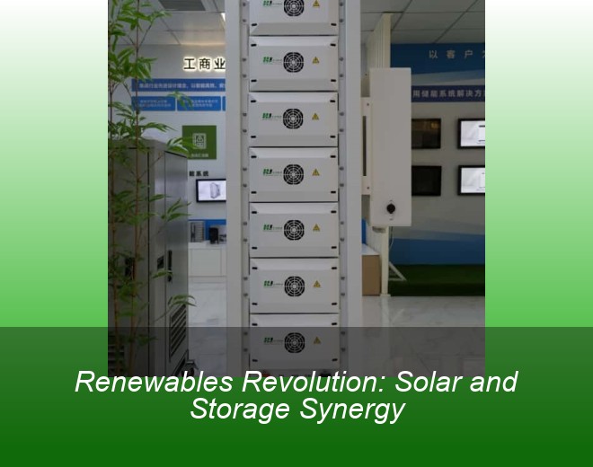 Renewables Revolution: Solar and Storage Synergy